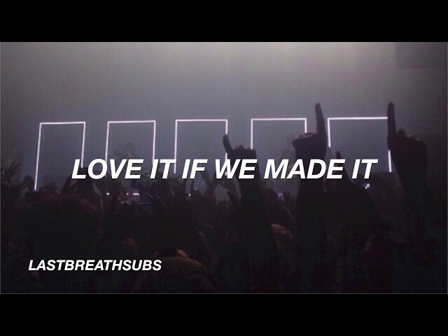 The 1975 - Love It If We Made It (Lyrics) class=