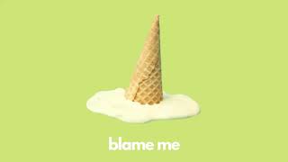 blame me