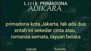 Download lagu PRIMADONA Lirik ADIKARA