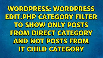 Wordpress edit.php category filter to show only posts from direct category and not posts from it...