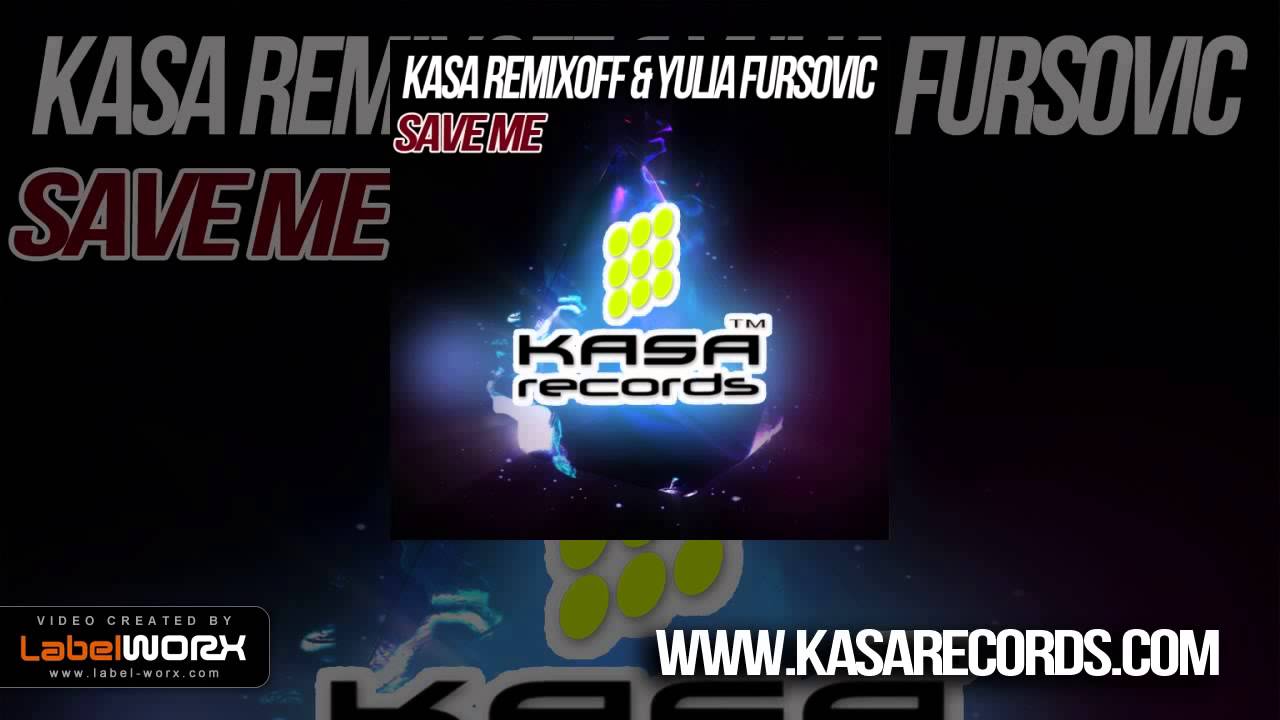 Kasa Remixoff & Yulia Fursovic Save Me (Radio Edit) YouTube