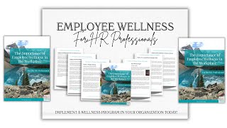 Employee Wellness Program E-book | HR Strategy | Total Rewards | Implementing a Wellness Program