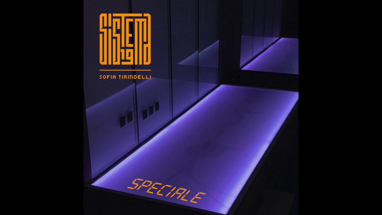 SISTEMA19 feat. Sofia Tirindelli - Speciale