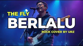 The Fly  Berlalu Cover Rock Version  Cover The Fly Berlalu Pop Rock Version