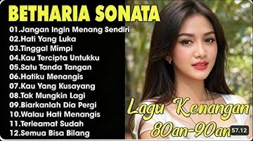 Lagu Lawas Betharia Sonata yang Bikin Rindu Zaman Dulu | Pop Indonesia 80an 90an Terbaik