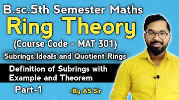 B.sc.5th Semester Maths | Ring Theory | Subring Ring with Example | ddu gkp | Part-1 | By AS Sir