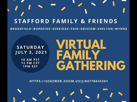 Stafford Family & Friends Virtual Gathering