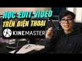 Hướng Dẫn A-Z KineMaster - Phần Mềm Biên Tập Video Tốt Nhất Trên Điện Thoại | QuạHD