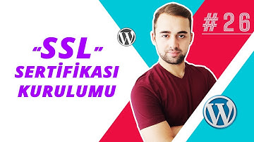 Wordpress SSL Sertifikası Kurulumu, SSL Sertifikası Kurulumu