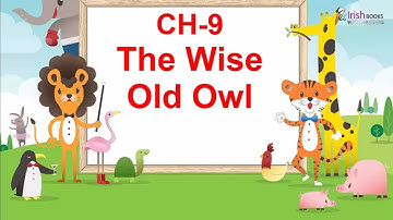 THE WISE OLD OWL  II  CH-9 OF CLASS 2  II  ENGLISH DELIGHT IRISH.