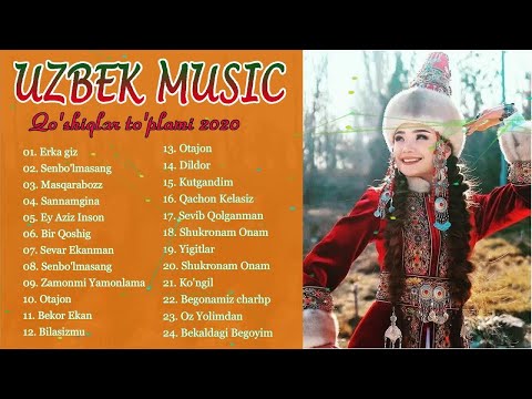 Uzbek Music 2020 — Uzbek Qo'shiqlari 2020 — узбекская музыка 2020 — узбекские песни 2020