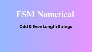 Finite State Machine | Strings with Odd Length Starting with 0 or Even Length Starting with 1
