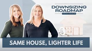 Downsize Without Moving: How to Simplify Your Life