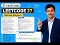 LeetCode 27: Remove Element | Two Pointer In-Place Approach Explained