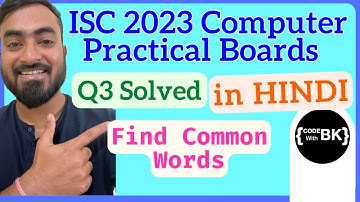 Class XII ISC Computer Science 2023 Boards Practical Q3 Solved | Find Common Words | in Hindi