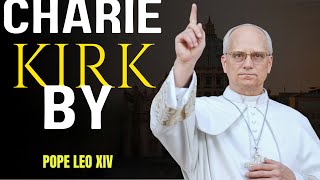 Breaks His Silence Why They Killed Charlie Kirk Exposed | Pope Leo XIV