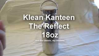 Klean Kanteen Water Bottle Review - Reflect 18oz