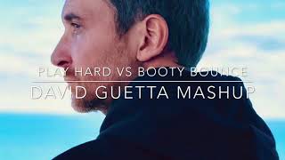 David Guetta vs Tujamo - Play Hard vs Booty Bounce (David Guetta Mashup)