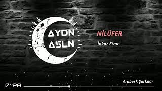 Nilüfer İnkar Etme