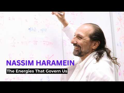 Nassim Haramein: The Energies That Govern Us
