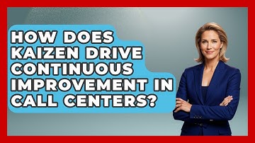 How Does Kaizen Drive Continuous Improvement In Call Centers? - Call Center Pro Strategies