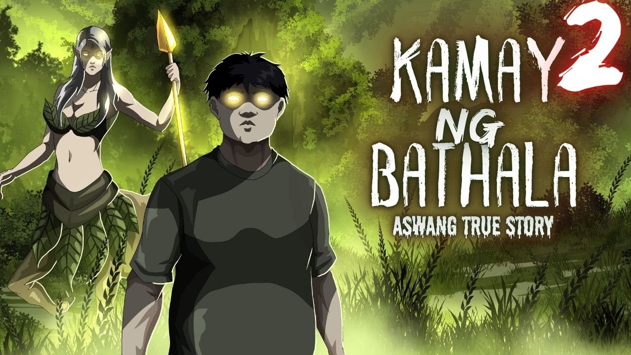 KAMAY NG BATHALA | KAPANGYARIHAN NG BATHALUMAN | Part 2 (Aswang True Story)