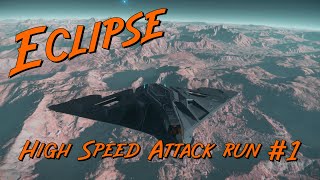 Star Citizen Eclipse High Speed Attack Run #1