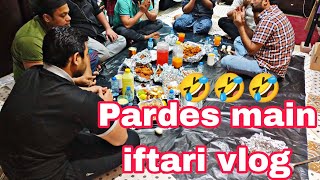 Pardes main Iftari | Iftari vlog in Dubai | My first vlog #iftari #firstvlog