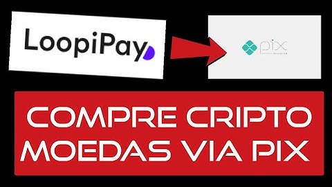 COMPRE CRIPTOMOEDAS VIA PIX DIRETO PARA SUA CARTEIRA - LOOPI PAY - 09/07/2022