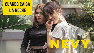 Video thumbnail of "Nevy: Cuando Caiga la Noche"