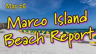 Here’s your Marco Island beach conditions report for Tuesday, May 26, 2026: