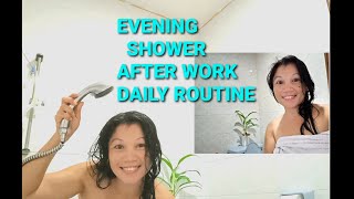 EVENING SHOWER AFTER WORK DAILY ROUTINE