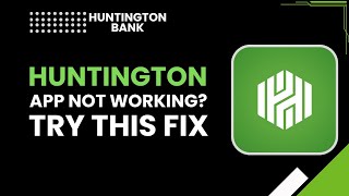 Huntington App Not Working? | Try This Fix 2026 screenshot 5