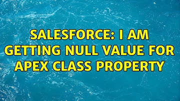 Salesforce: I am getting Null value for apex class property