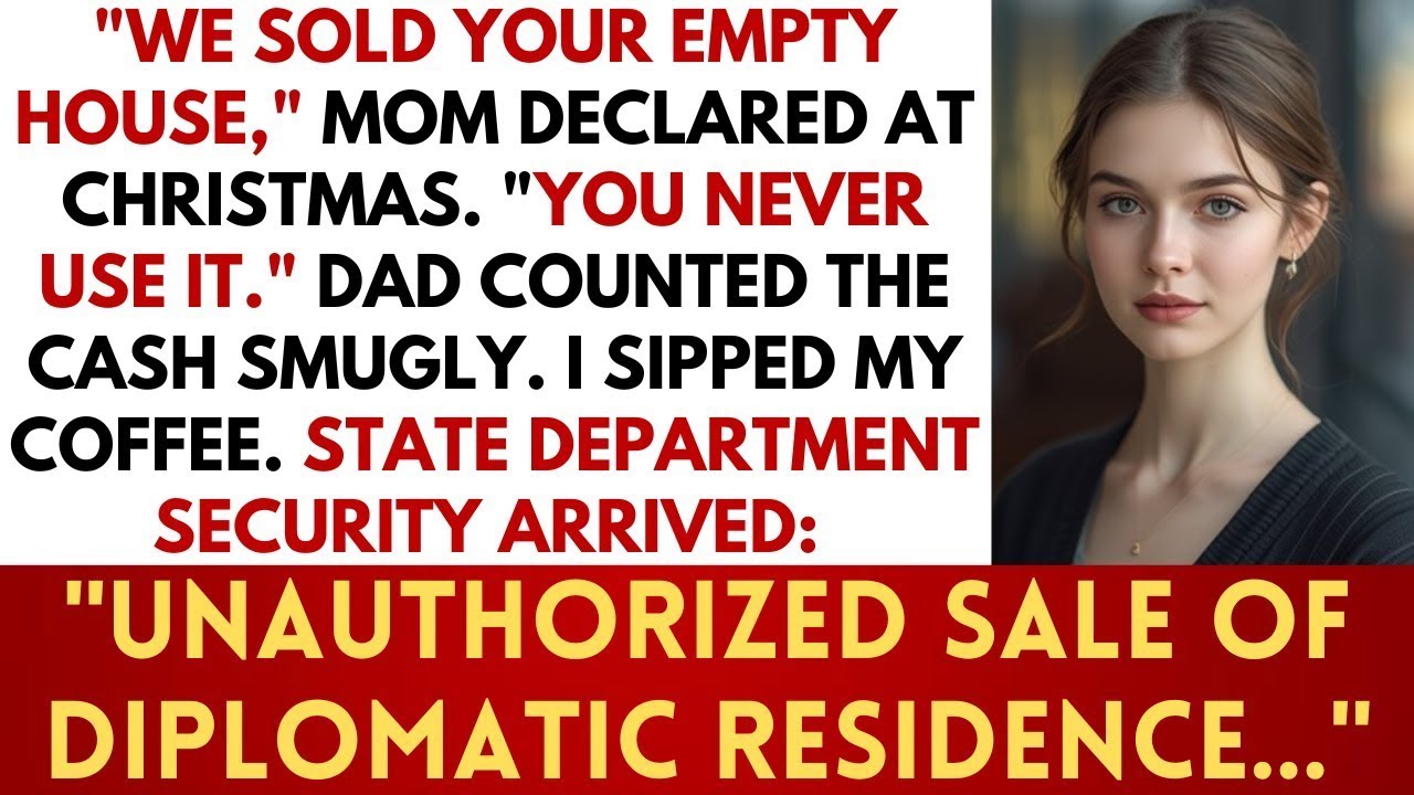 Parents Sold My 'Abandoned' House - They Didn't Know It's Protected Diplomatic Property