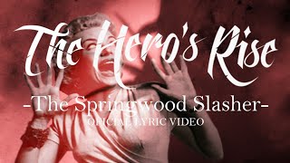 The Heros Rise - The Springwood Slasher Official Lyric Video