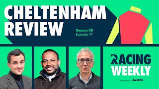 Racing Weekly Cheltenham 2026 Review with Donn McClean