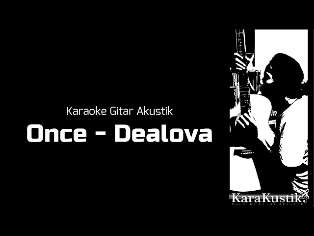 Once - Dealova | Karaoke Gitar Akustik class=