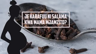 JE KARAFUU NI SALAMA KWA MAMA MJAMZITO?