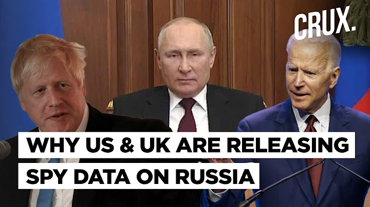 How US & UK Used Secret Intelligence Inputs To Warn The World About Putin’s Nefarious Ukraine Plans