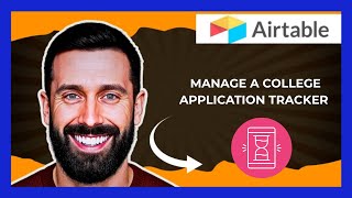 How To Manage A College Application Tracker On AIRTABLE (Complete 2025 Guide)