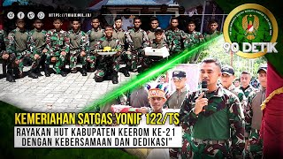 Kemeriahan Satgas Yonif 122/TS Rayakan HUT ke-21 Kabupaten Keerom | 90 Detik⁣