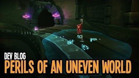 Dungeon Defenders II Dev Blogs - Perils of an Uneven World
