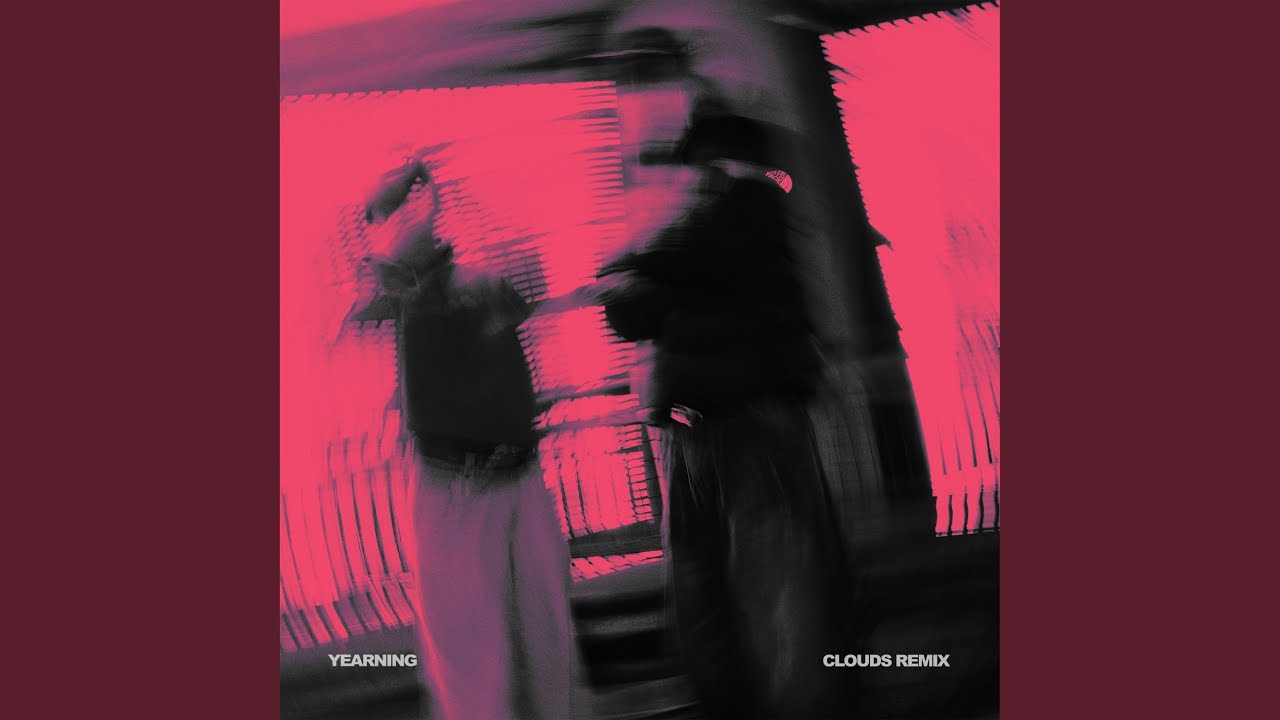 Watch Yearning (Clouds Remix) on YouTube Watch Yearning (Clouds Remix) on YouTube