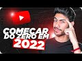 SE EU INICIASSE UM CANAL DO ZERO EM 2022 FARIA ISSO…