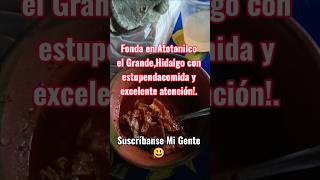 Fonda en Atotonilco con excelente comida e insuperable trato!...???