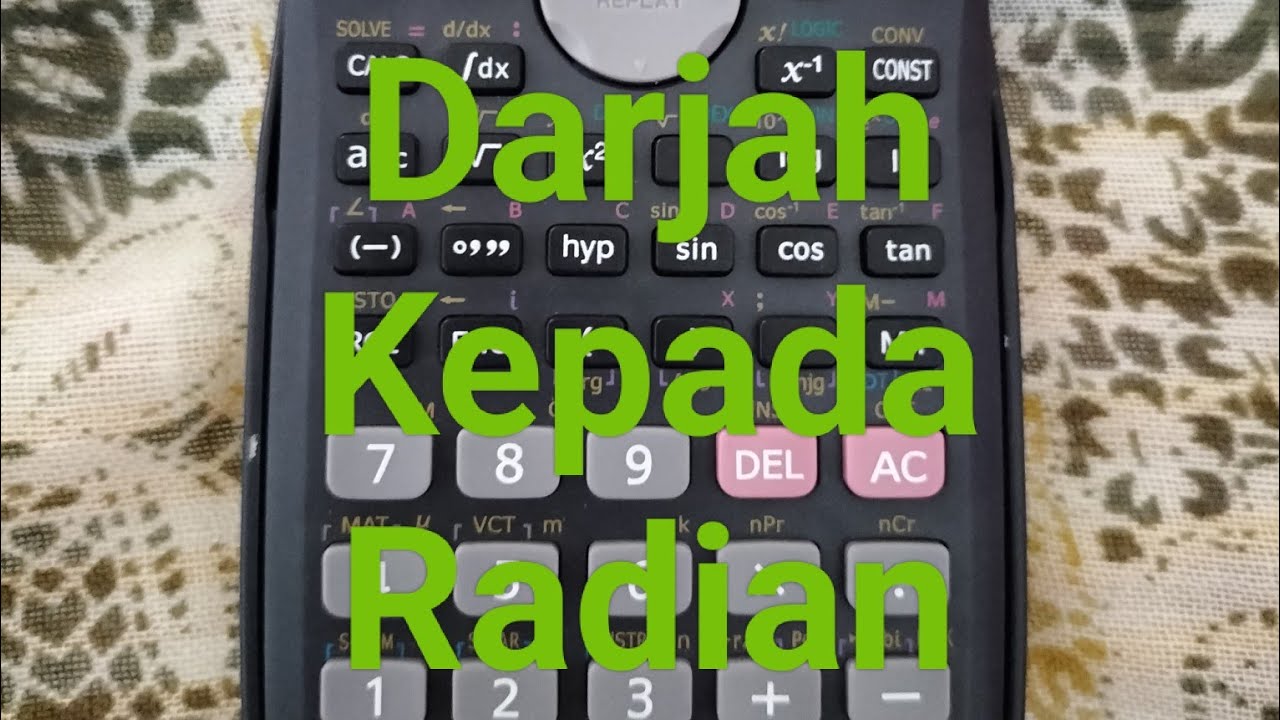 Cara tukar darjah kepada radian menggunakan kalkulator youtube