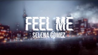selena gomez - feel me // lyrics