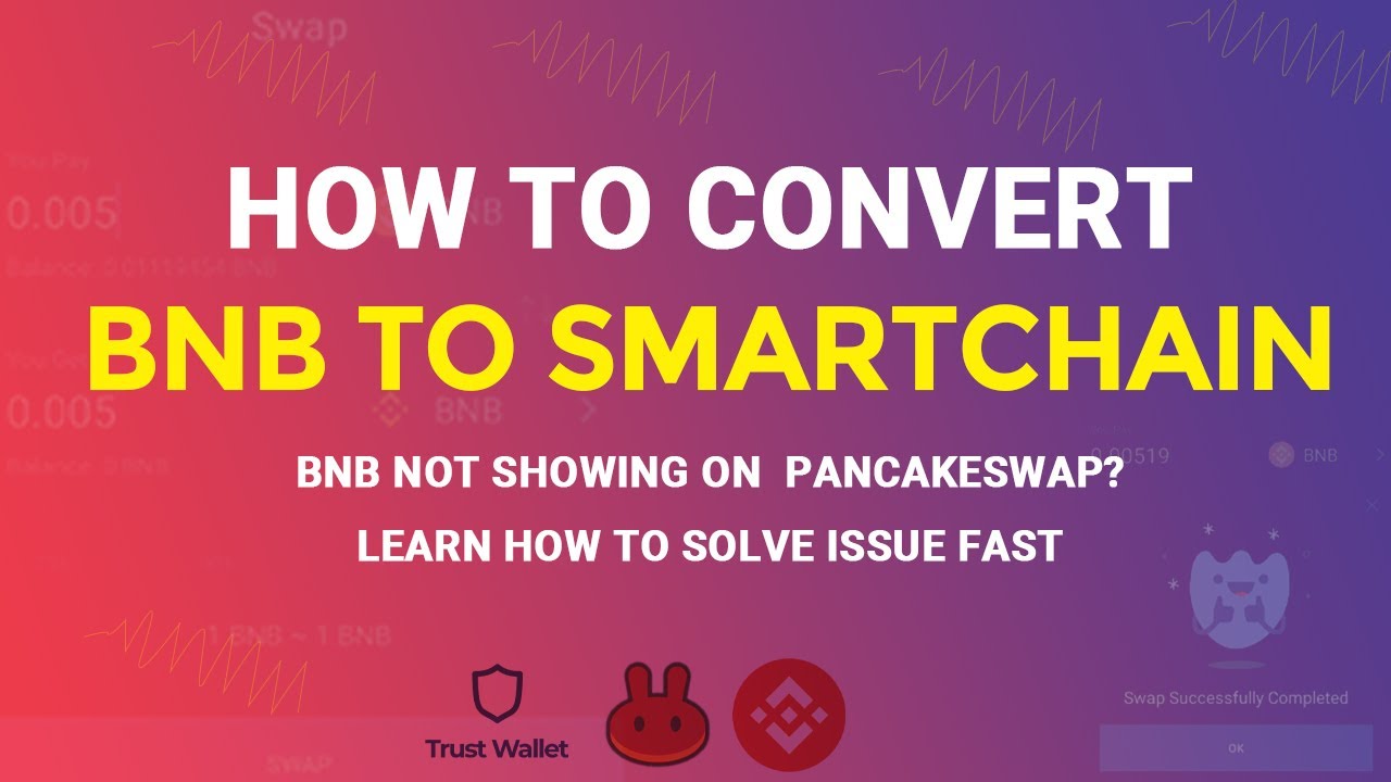 How to Convert bnb to smartchain (bep20)| how to swap BNB to smartchain | Trust Wallet | pancakeswap