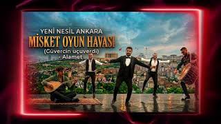 Yeni Nesil Ankara - Misket Oyun Havasi (Güvercin Uçuverdi) - Alamet